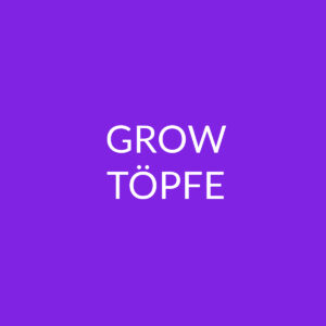 Grow Töpfe